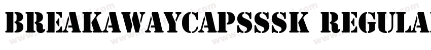 BreakawayCapsSSK Regular字体转换
